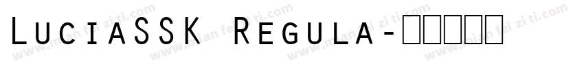 LuciaSSK Regula字体转换